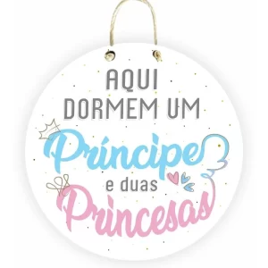 Placa Decorativa – Aqui Dormem Um Príncipe E Duas Princesas – 2D