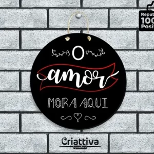 Placa Decorativa Mdf – O Amor Mora Aqui – 20x20cm