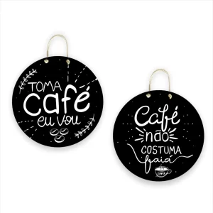Toma Café Eu Vou, Café Não Costuma Faiá – Placa Decorativa (Cantinho Do Café) – Preto