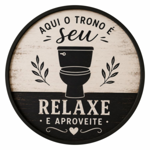 Placa Banheiro – Aqui O Trono É Seu Relaxe E Aproveite Mdf Banheiro Divertido 02